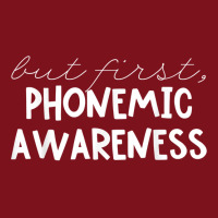 But First Phonemic Awareness Tee Science Of Reading Teacher T Shirt Beanie | Artistshot