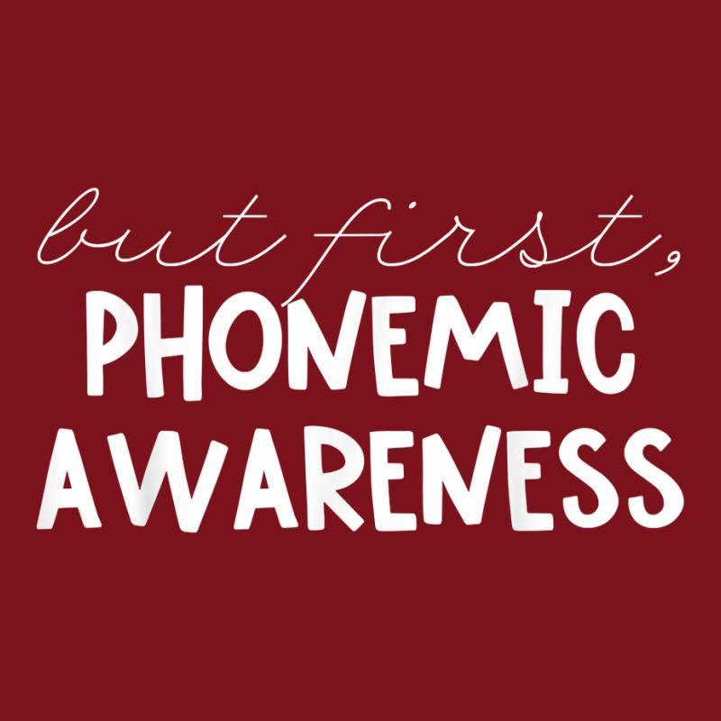 But First Phonemic Awareness Tee Science Of Reading Teacher T Shirt Beanie | Artistshot