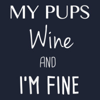 Womens My Pups Wine And I'm Fine V Neck T Shirt Snapback Trucker Cap | Artistshot