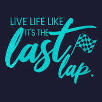 Womens Car Racing Quote Live Life Like It's The Last Lap Racetrack V N Foam Trucker Hat | Artistshot