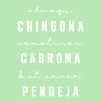 Always Chingona Sometimes Cabrona But Never Pendeja Dyed Cap | Artistshot