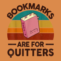 Funny Reading Bookmarks Are For Quitters For Nerd Book Lover Dyed Cap | Artistshot