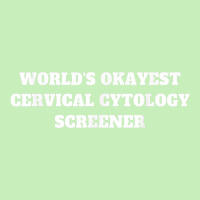 World's Okayest Cervical Cytology Screener T Shirt Urban Heavy T-shirt | Artistshot