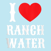 I Love Ranch Water Tequila Hard Seltzer Beer Drinking Texas Tank Top Urban Pullover Hoodie | Artistshot