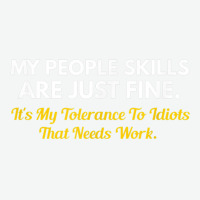 My People Skills Are Fine My Tolerance To Idiots Needs Work Urban Pullover Hoodie | Artistshot