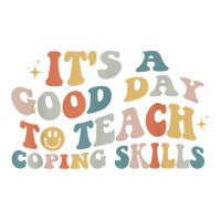 It Is A Good Day To Teach Coping Skills For Women T Shirt Bomber Jacket | Artistshot