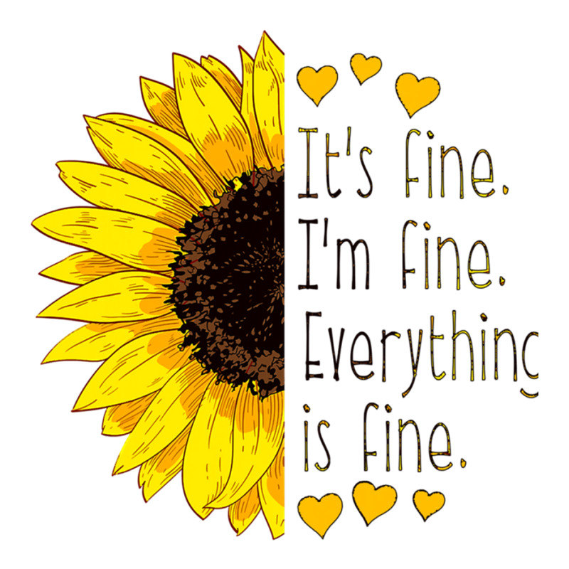 It_s Fine I_m Fine Everything Is Fine Sunflower Visor Hat | Artistshot