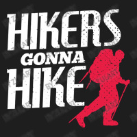 Hikers Gonna Hike Modern Distressed Classic T-shirt | Artistshot