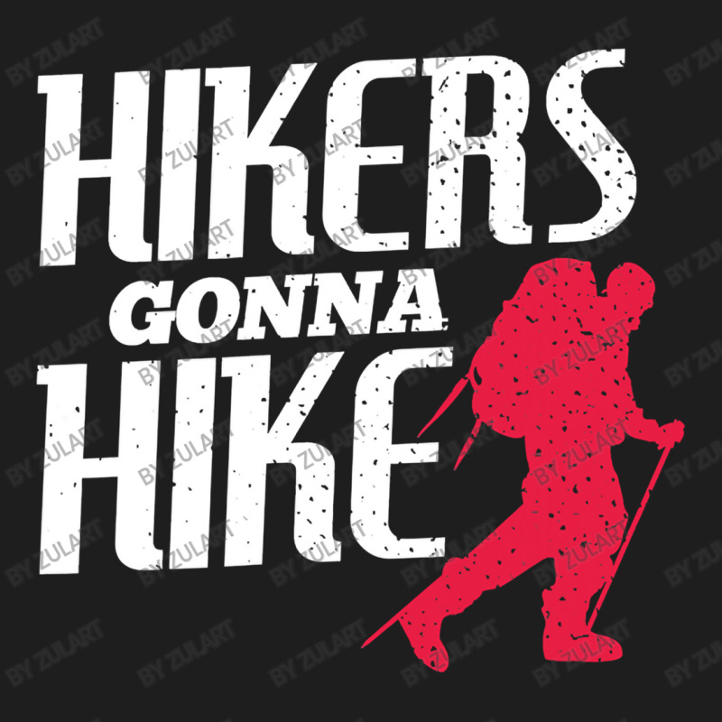 Hikers Gonna Hike Modern Distressed Classic T-shirt by ZulArt | Artistshot