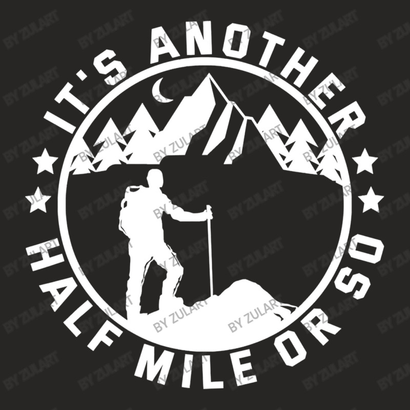 Hiking Funny Camping Another Half Mile Ladies Fitted T-Shirt by ZulArt | Artistshot