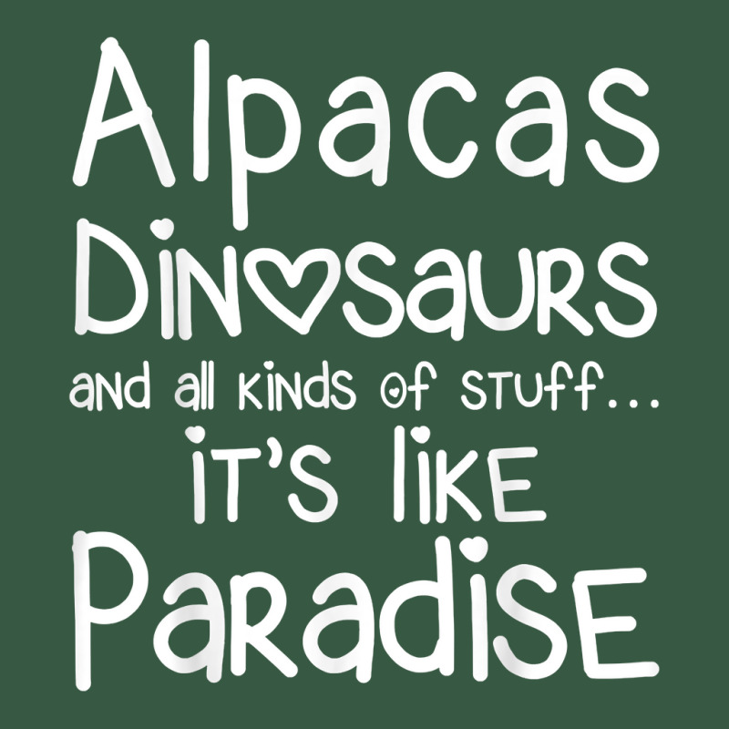 Alpacas Dinosaurs And All Kinds Of Stuff It’s Like Paradise T Shirt Retro Trucker Cap by MoczoTenleigh | Artistshot