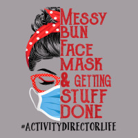 Messy Bun Face Mask Getting Stuff Done Activity Director T Shirt Seamless Cap | Artistshot