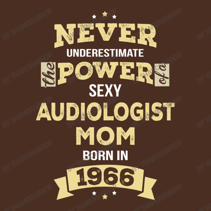 Never Underestimate Audiologist Mom Born In 1966 Yupoong Trucker Cap by thanchashop | Artistshot