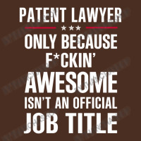 Gift For F Ckin' Awesome Patent Lawyer Yupoong Trucker Cap | Artistshot