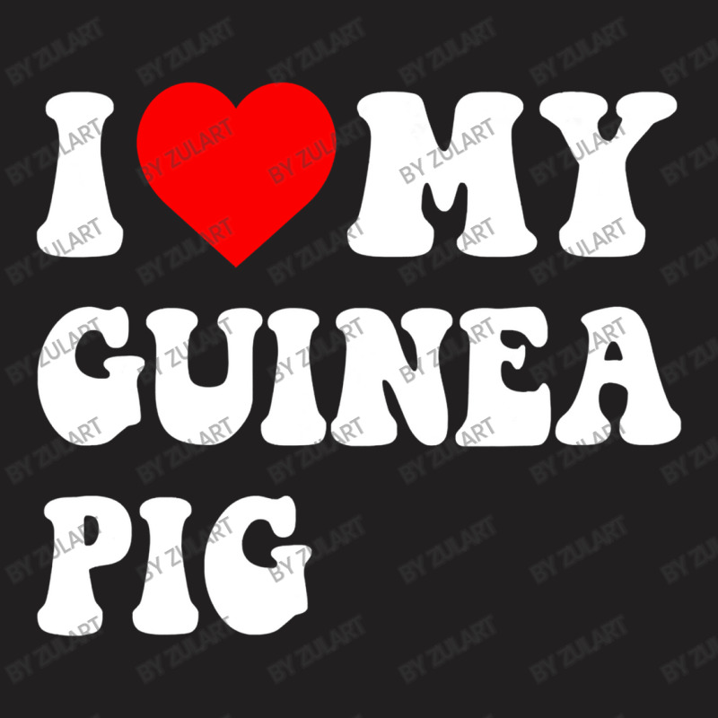 I Love My Guinea Pig Smart T-shirt | Artistshot