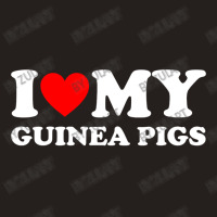 I Love My Guinea Pigs Funny Guinea Pig Tank Top | Artistshot