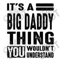 Big Daddy Thing You Wouldn't Yupoong Trucker Cap | Artistshot