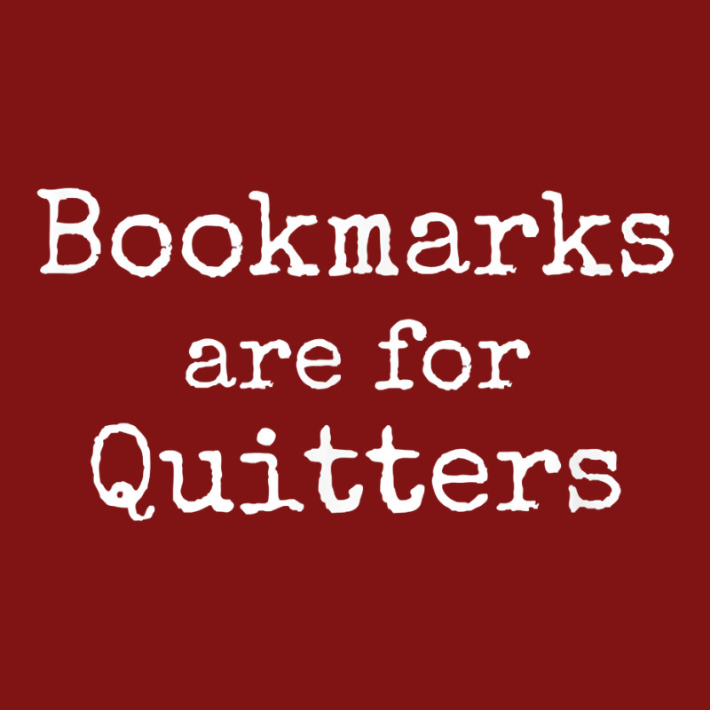 Bookmarks Are For Quitters Gift Tshirt Book Lovers Librarian Snapback Trucker Cap by JamyaJefferson | Artistshot