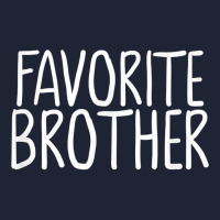 Favorite Brother Funny Novelty Snapback Trucker Cap | Artistshot