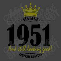 Vintage 1951 And Still Looking Good Vintage T-shirt | Artistshot