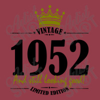 Vintage 1952 And Still Looking Good Vintage T-shirt | Artistshot