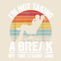 I'm Not Taking A Break My Code Is Compiling Coder Programmer Adjustable Baseball Cap | Artistshot