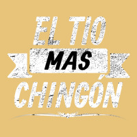 El Tio Mas Chingon Funny Spanish Fathers Day Gift Dyed Cap | Artistshot