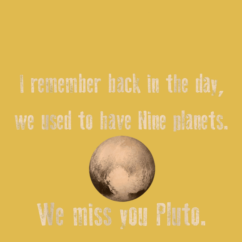 I Remember Back In The Day.....nine Planets. Pluto T Shirt Dyed Cap by cm-arts | Artistshot