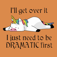 I'll Get Over It I Just Need To Be Dramatic First Unicorn Dyed Cap | Artistshot