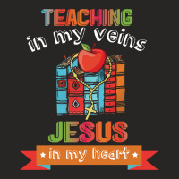 Teaching In My Veins Jesus In My Heart 01 Ladies Fitted T-shirt | Artistshot