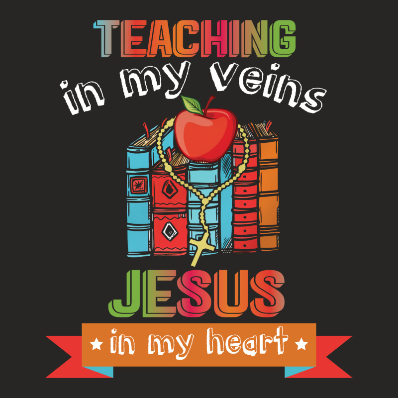 Teaching In My Veins Jesus In My Heart 01 Ladies Fitted T-Shirt by vip.pro123 | Artistshot