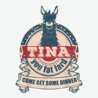 Tina You Fat Lard Come Get Some Dinner Vintage Funny Urban Heavy T-shirt | Artistshot