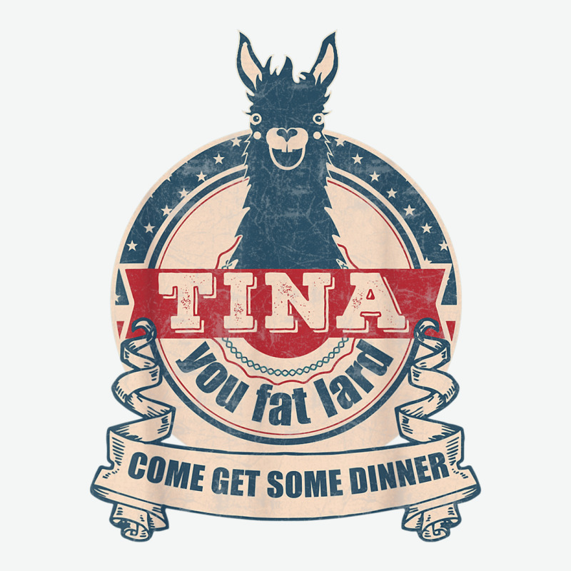 Tina You Fat Lard Come Get Some Dinner Vintage Funny Urban Heavy T-shirt | Artistshot