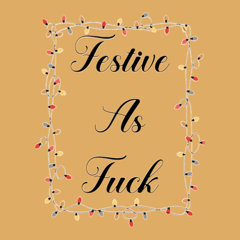 Festive As Fuck Urban Heavy T-shirt by CarmenMyrick | Artistshot