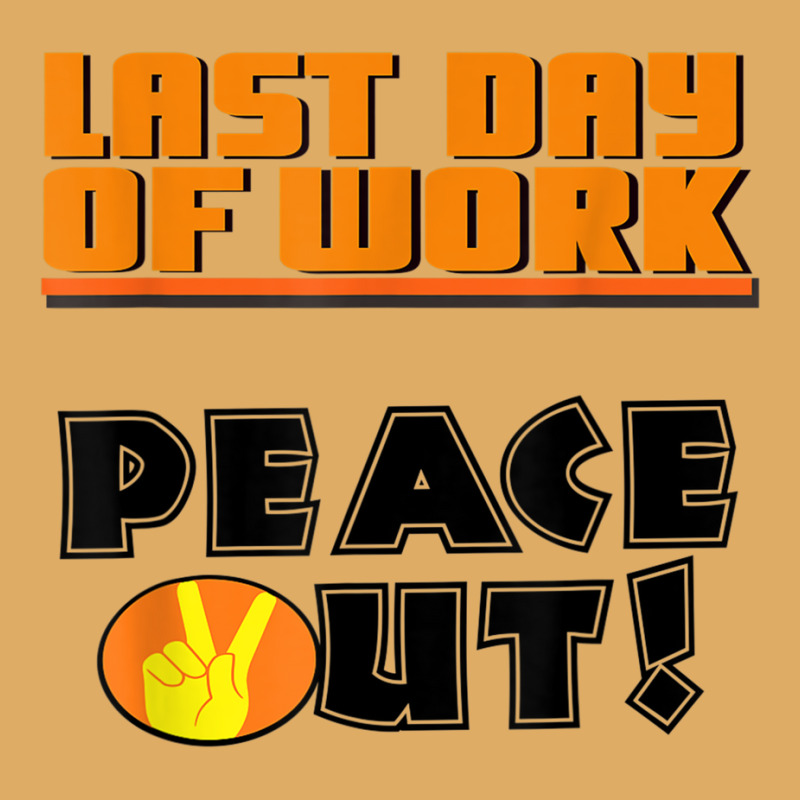 Last Day Of Work Peace Out Urban Heavy T-shirt by JaronKennedy | Artistshot