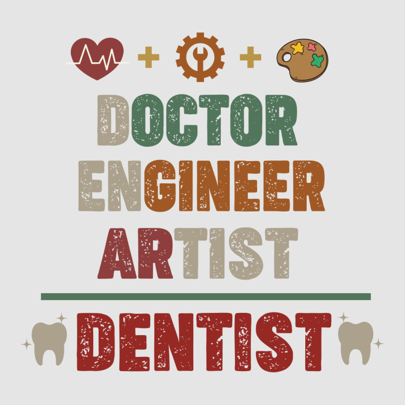 Doctor Engineer Artist Dentist Vintage Exclusive T-shirt | Artistshot