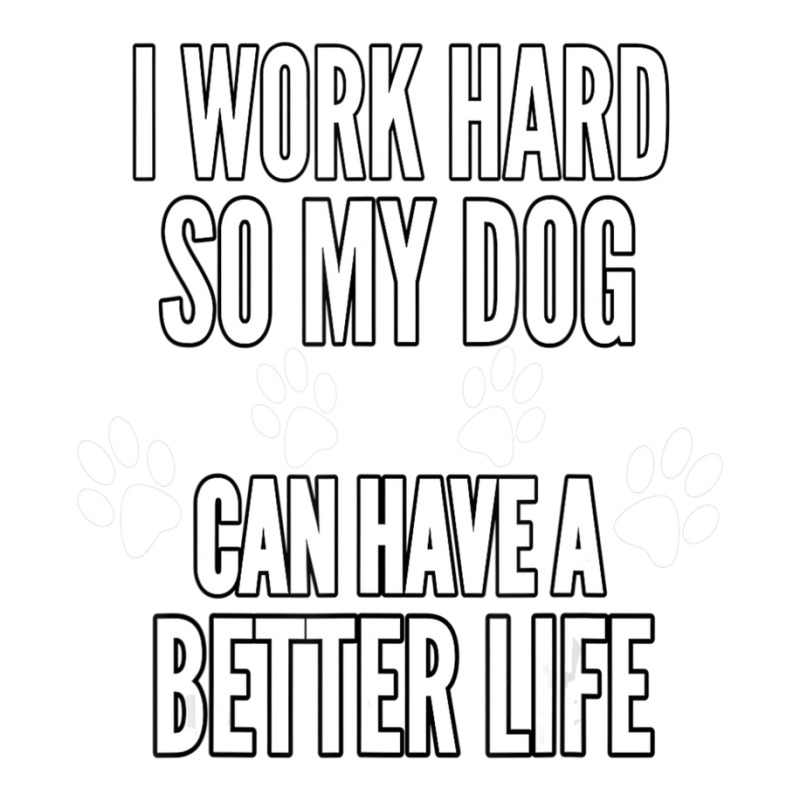 I Work Hard So My Dogs Can Have A Better Life Vintage Bomber Jacket by Konlasa6638 | Artistshot