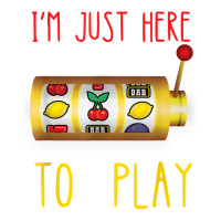 Slot Machine I'm Just Here To Play Fruit Game Casino Player T Shirt Bomber Jacket | Artistshot