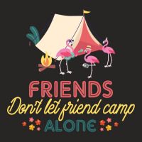 Friends Don't Let Friend Camp Alone Ladies Fitted T-shirt | Artistshot