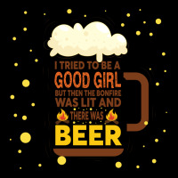 I Tried To Be Good But Then The Bonfire Was Lit And There Was Beer Legging | Artistshot