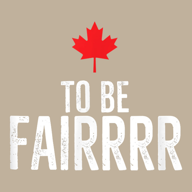 To Be Fairrrr Fair Canada Canadian Maple Leaf Letterkenny T Shirt Sun Shade Cap by klezgbnist | Artistshot