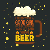 I Tried To Be Good But Then The Bonfire Was Lit And There Was Beer Women's Triblend Scoop T-shirt | Artistshot