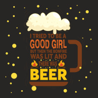 I Tried To Be Good But Then The Bonfire Was Lit And There Was Beer Ladies Fitted T-shirt | Artistshot