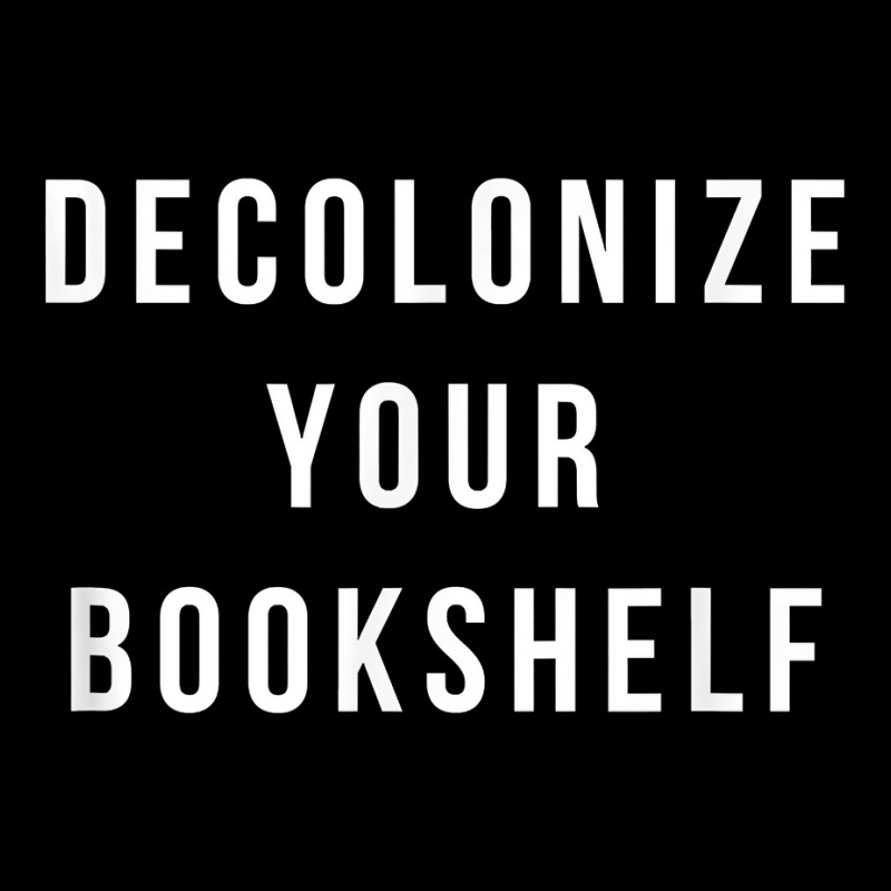 Decolonize Your Bookshelf, Bookworm, Reading T Shirt Mesh Back Trucker Hat | Artistshot