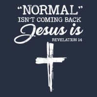 Normal Isn't Coming Back But Jesus Is Revelation 14 Costume T Shirt Retro Trucker Cap | Artistshot