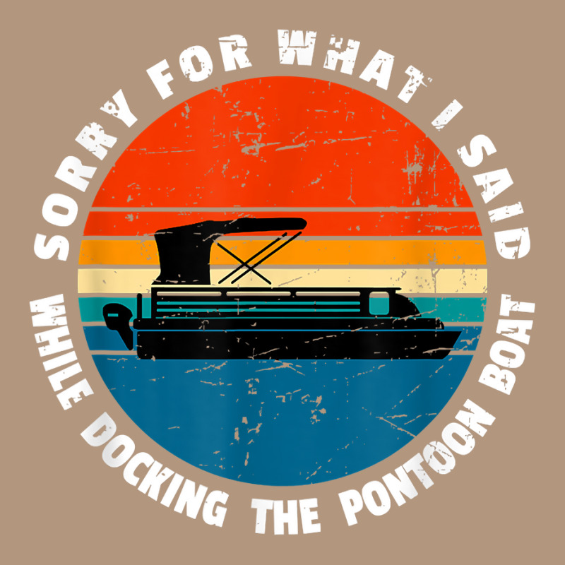 Sorry What I Said While Docking The Pontoon Boat Meme T Shirt Retro Trucker Cap | Artistshot