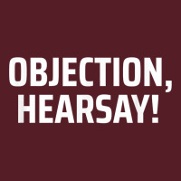 Objection, Hearsay! T Shirt Retro Trucker Cap | Artistshot