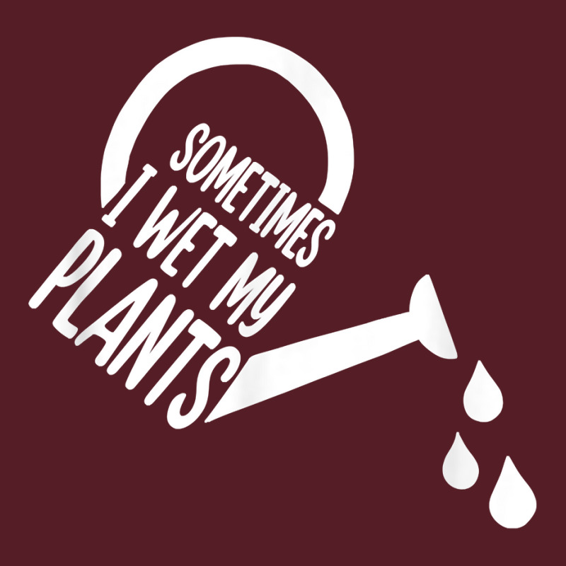 Sometimes I Wet My Plants Watering Can T Shirt Retro Trucker Cap | Artistshot