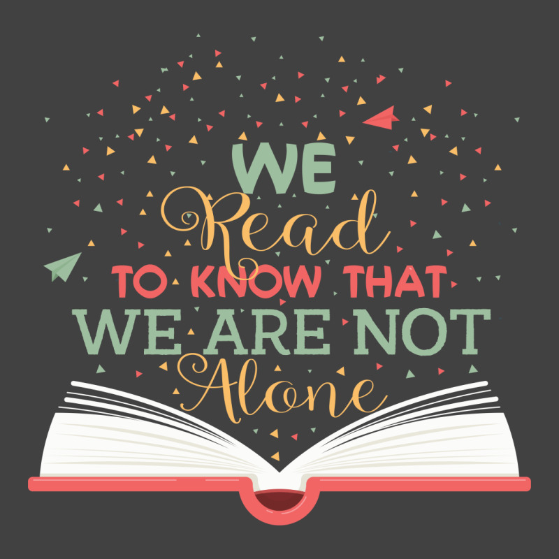 We Read To Know That We Are Not Alone Vintage T-shirt | Artistshot