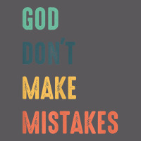 God Don't Make Mistakes T Shirt Seamless Cap | Artistshot